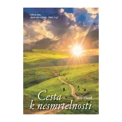 Cesta k nesmrtelnosti - Jiří Vacek