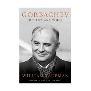 Gorbachev - His Life and Times | William Taubman (ISBN: 9780393647013)