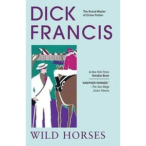 Wild Horses | Dick Francis (ISBN: 9780425222713)