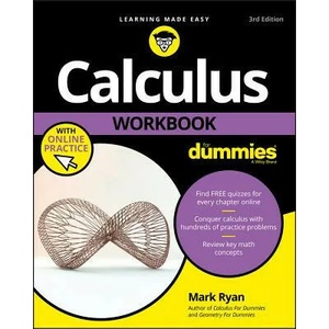 Calculus Workbook For Dummies with Online Practice , Third Edition | Mark Ryan (ISBN: 9781119357483)