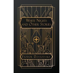 White Nights and Other Stories | Constance Garnett (ISBN: 9798869156112)