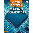 Do You Know? Level 2 - Making Computers