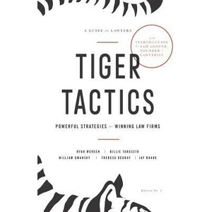 Tiger Tactics: Powerful Strategies for Winning Law Firms | Ryan McKeen, Billie Tarascio, William Umansky (ISBN: 9781732641112)