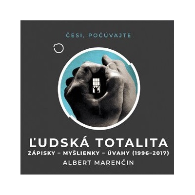 Ľudská totalita - Albert Marenčin