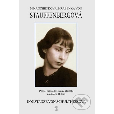 Hraběnka von Stauffenbergová - Konstanze von Schulthessová
