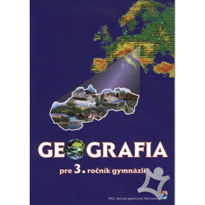 Geografia pre 3. ročník gymnázií Tolmáči L. Lauko V. Gurňák D. Križan F.