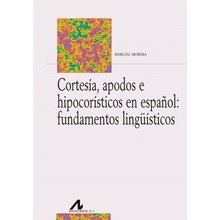 CORTESÍA, APODOS E HIPOCORISTICOS EN ESPAÑOL