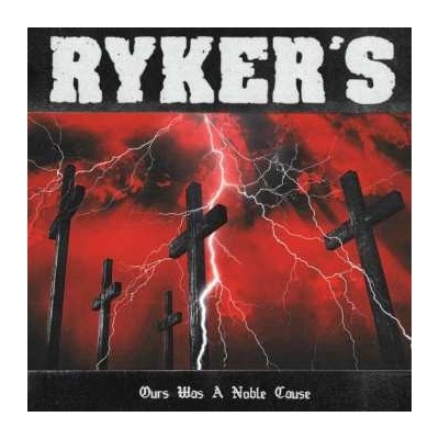 Ryker's - Ours Was A Noble Cause LTD NUM LP