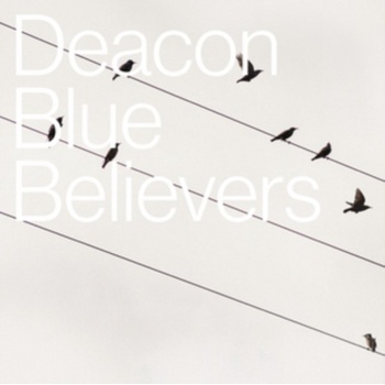 DEACON BLUE - BELIEVERS CD