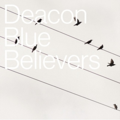 DEACON BLUE - BELIEVERS CD