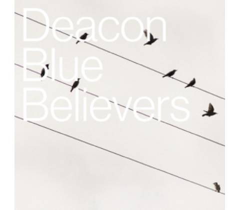 DEACON BLUE - BELIEVERS CD