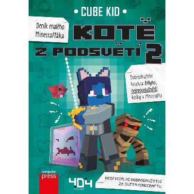Deník malého Minecrafťáka: Kotě z Podsvětí 2 - Cube Kid