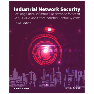 Industrial Network Security | Eric D. Knapp
