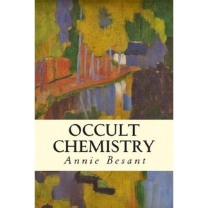 Occult Chemistry | Annie Besant, Charles W Leadbeater (ISBN: 9781512397918)