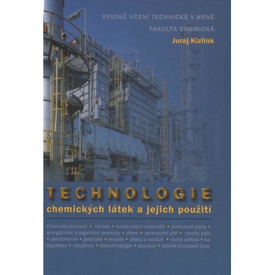 Technologie chemických látek a jejich použití - Juraj Kizlink