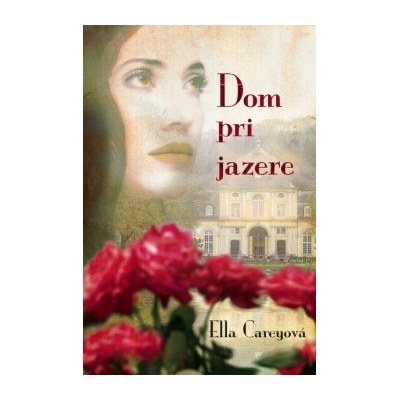 Dom pri jazere Ella Careyová SK