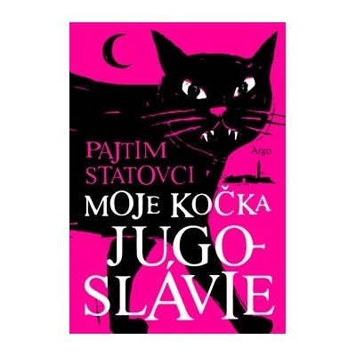 Moje kočka Jugoslávie - Statovci Pajtim