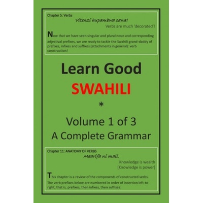Learn Good Swahili: Volume 1 of 3: A Step-by-step Complete Grammar