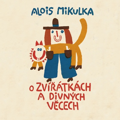 O zvířátkách a divných věcech - Alois Mikulka - Čte Viktor Preiss