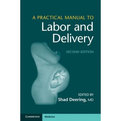 Practical Manual to Labor and Delivery | Deering, Shad