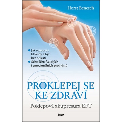 Proklepej se ke zdraví - Poklepová akupresura EFT - 2.vydání