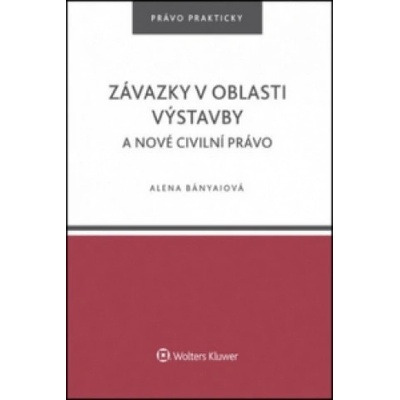 Závazky v oblasti výstavby a nové civilní právo