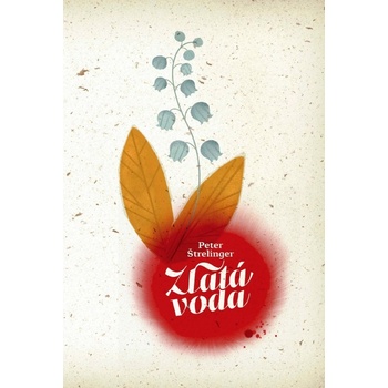 Peter Štrelinger - Zlatá voda