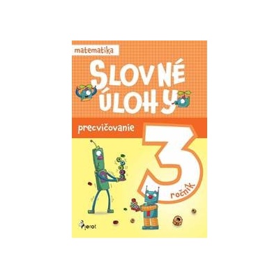 Slovné úlohy precvičovanie - matematika 3.ročník