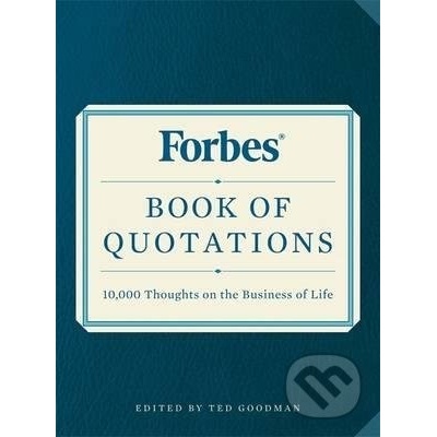 Forbes Book of Quotations : 10,000 Thoughts on the Business of Life