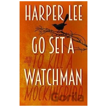 Go Set A Watchman - Harper Lee
