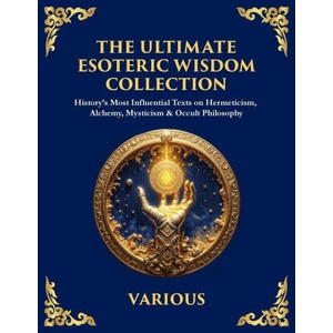 The Ultimate Esoteric Wisdom Collection | The Three Initiates, Julian The Theurgist (ISBN: 9781806983797)