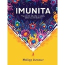Knihy IMUNITA: Výprava do záhadné soustavy, která vás drží naživu - Dettmer Philipp