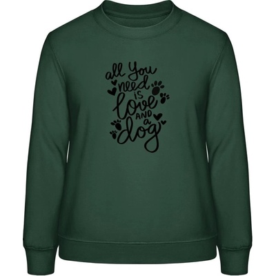 AWDis Sweat mikina Nápis All you need is love and a Dog Lahvově zelená