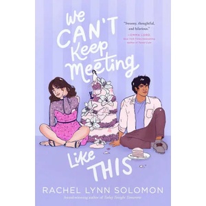 We Can't Keep Meeting Like This | Solomon, Rachel Lynn (ISBN: 9781534440289)