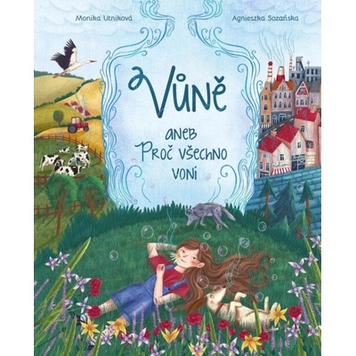 Vůně aneb Proč všechno voní - Monika Utnik