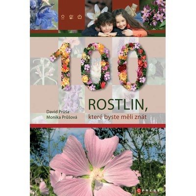 100 rostlin, které byste měli znát - David Průša, Monika Průšová