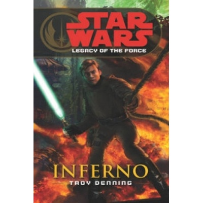 Star Wars: Legacy of the Force - Inferno - Troy Denning