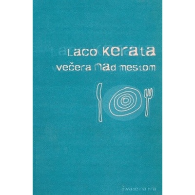 Večera nad mestom - Laco Kerata