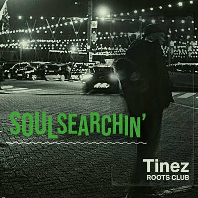 Tinez Roots Club - Soulsearchin' LP