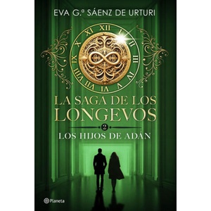 La Saga De Los Longevos 2 Los Hijos De Adan | Eva García Sáenz de Urturi (ISBN: 9788408298007)