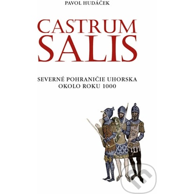 Castrum Salis - Pavol Hudáček