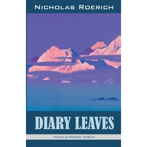 Diary Leaves | Nicholas Roerich (ISBN: 9781947016545)