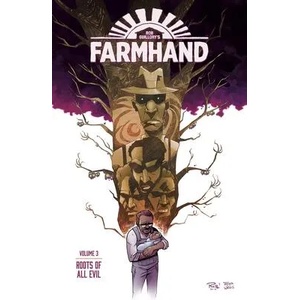Farmhand Volume 3: Roots of All Evil | Guillory (ISBN: 9781534315907)