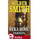 Řeka bohů - Faraon - Smith Wilbur