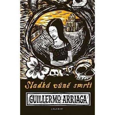 Sladká vůně smrti - Guillermo Arriaga