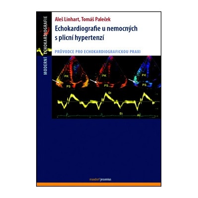 Echokardiografie u nemocných s plicní hypertenzí - Aleš Linhart, Tomáš Paleček