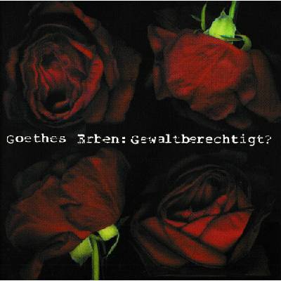 Goethes Erben - Gewaltberechtigt? CD