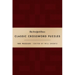 The New York Times Classic Crossword Puzzles (Cranberry and Gold): 100 Puzzles Edited by Will Shortz | Will Shortz (ISBN: 9781250851482)