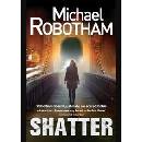 Shatter - Robotham Michael