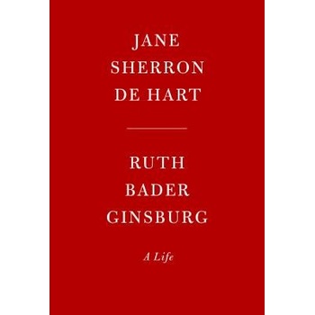 Ruth Bader Ginsburg - A Life Hart Jane Sherron dePevná vazba